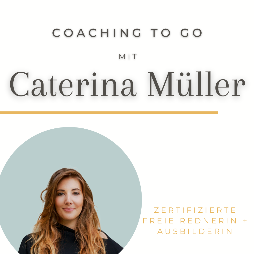 Coaching to Go mit Caterina Müller (online)